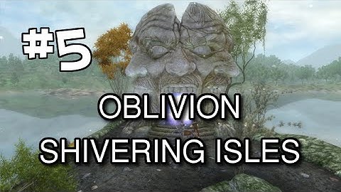 Oblivion Modded with Mr Anderson (Shivering Isles DLC Walkthrough) Let