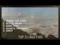 download TOP 5 lagu padi! enak di dengar - Tangkal musik download TOP 5 lagu padi! enak di dengar - Tangkal musik