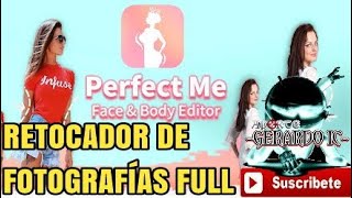 PERFECT ME - RETOCADOR DE FOTOGRAFÍAS FULL