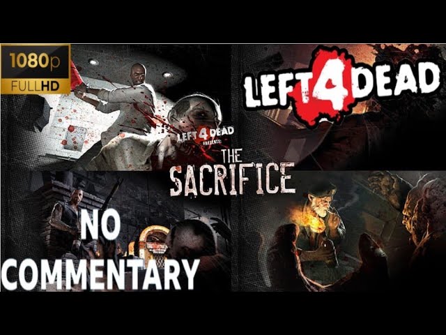 The Sacrifice, Left 4 Dead Wiki