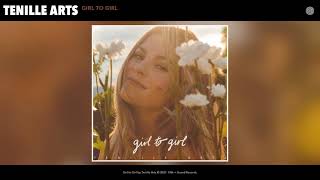 Tenille Arts - Girl to Girl (Official Audio)