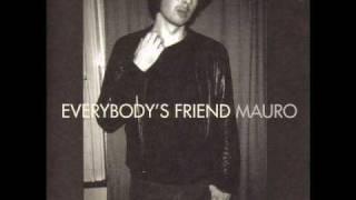 Mauro - Everybody&#39;s Friend