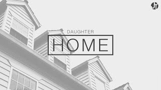 Home by Daughter | Instrumental