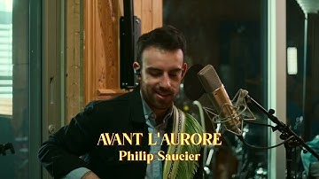 Philip Saucier - Avant l'aurore, Session garage à musique