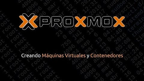 Proxmox: Creando Máquinas Virtuales y Contenedores
