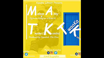 Molove Abby X Ng Wana Kang Wa X Braza K TWAAKA Teaser 