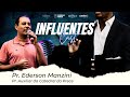 Influentes cast com pastor ederson manzini