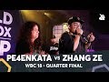 PE4ENKATA vs ZHANG ZE | WBC Solo Battle 2018 | 1/4 Final