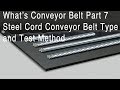 Whats conveyor belt part 7  steel cord conveyor belt type and manufacture method