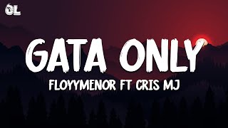 FloyyMenor FT Cris MJ - GATA ONLY (Letra completa) | EL COMIENZO