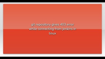 git repository gives 403 error while connecting from jenkins in linux