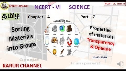 NCERT Class 6 Science in Tamil / Ch-4 / Sorting Materials into groups / Part-07 / KARUR CHANNEL