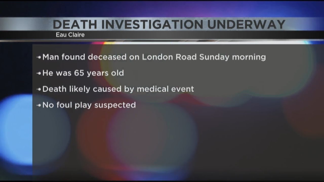 Death investigation underway in Eau Claire; foul play not suspected ...
