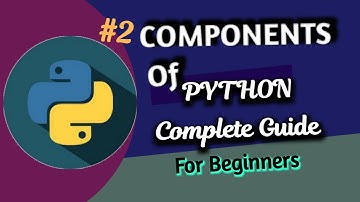 Parts  of  a Python Program ,Components and more in just 3 minutes