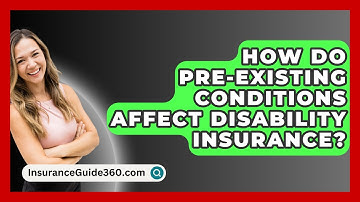 How Do Pre-existing Conditions Affect Disability Insurance? - InsuranceGuide360.com