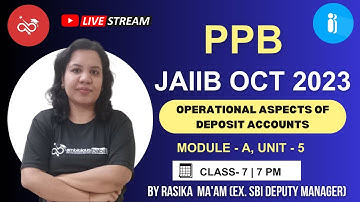 JAIIB OCT 2023 | PPB | Module A | Operational Aspects of Deposit Accounts | Ambitious Baba