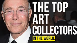 The 15 Biggest Art Collectors In The World Right Now