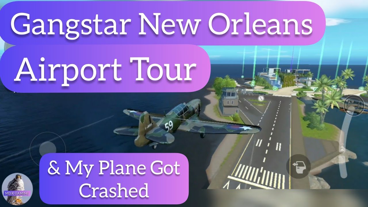 Gangstar New Orleans Airport Level 1 Tour My Plane Got Crashed