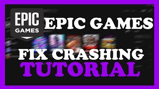 Epic Games - How to Fix Crashing | Complete TUTORIAL 2022