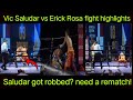 watch how Saludar got robbed ! Vic Saludar vs Erick Rosa highlights