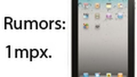 iPad 2 Have A 1 Megapixel Back-Facing Camera ONLY?! [iOS 4.3 Beta Rumors]