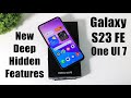 Samsung S23 FE One UI 7 New Deep Hidden Features After Update 2025