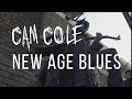 Cam cole  new age blues official music