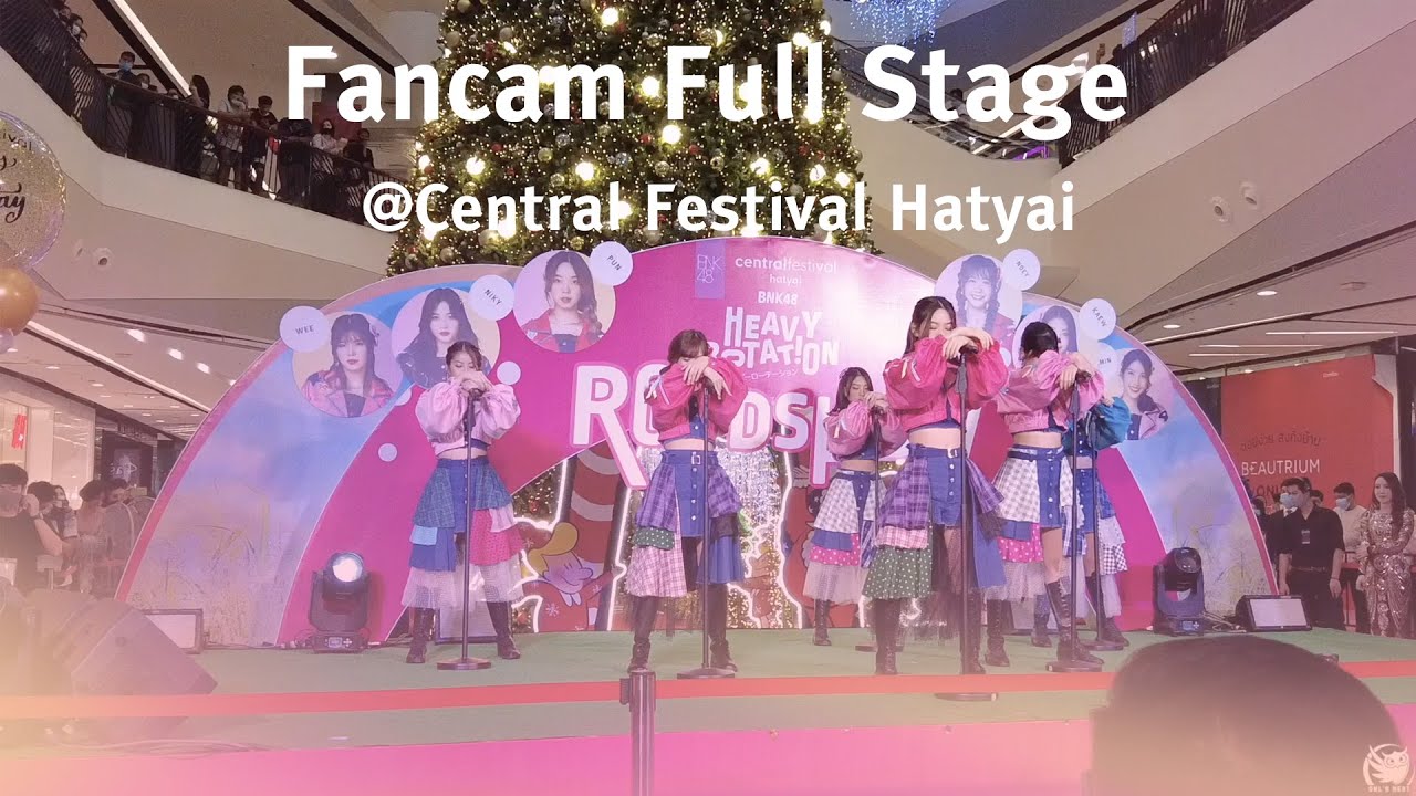 โรงหนังเซ็นทรัลหาดใหญ่  2022  [07112020] HeavyRotation RoadShow @ Central Festival Hatyai  [Full Stage Cam]