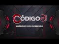 ((EN VIVO)) CÓDIGO 21 – EL ORIGINAL 🚨 miércoles 15 de mayo #Código21