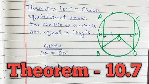 Chords equidistant from the centre of a circle are equal in length | Theorem 10.7 | Class 9 Maths