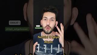 Nefsi̇ni̇ 3 Şeye Aliştir