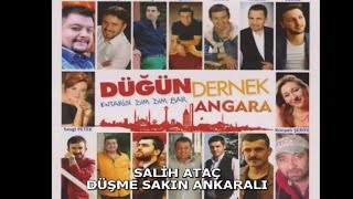 SALİH ATAÇ - DÜŞME SAKIN ANKARALI Resimi