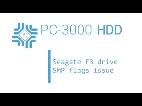 PC-3000 HDD. Seagate F3 drives. SMP flags issue