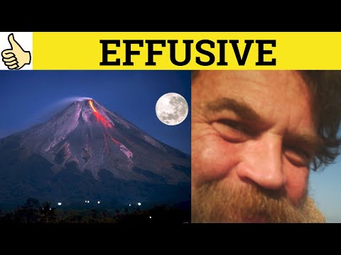 🔵 Effusive Effusively Effusiveness- Effusive Meaning- Effusively Examples- Effusiveness Defined- GRE