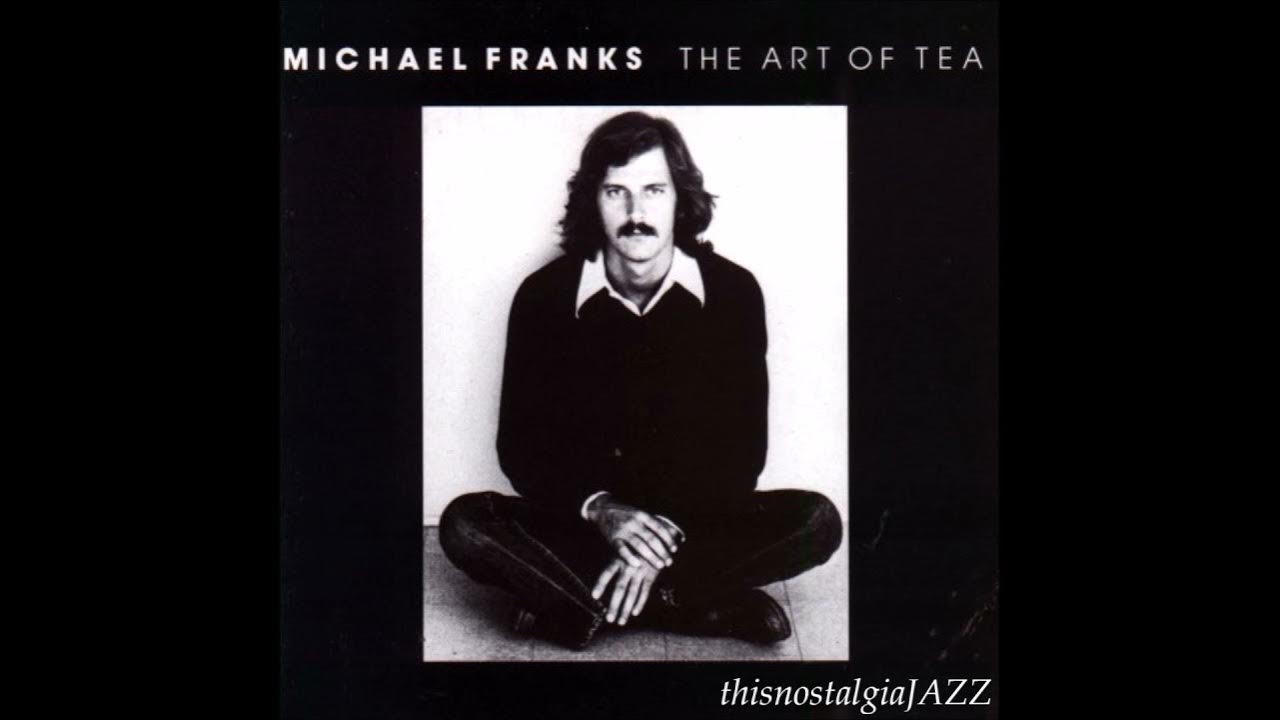 MICHAEL FRANKS -- THE ART OF TEA ALBUM - PART I - 1976 