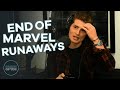 Why Did MARVEL RUNAWAYS Get the Boot After 3 Seasons?!? #insideofyou #greggsulkin