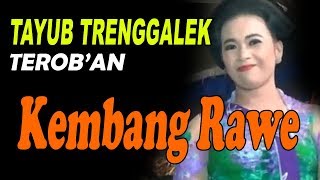 TAYUB KEMBANG RAWE - PRAWAN TUWO Tayub Terob Trenggelek