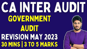 MAY 2023 | GOVERNMENT AUDIT | CA INTER AUDIT REVISION | CA INTER AUDIT MARATHON