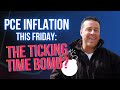 PCE Inflation This Friday: Is it a Ticking Time Bomb? 💣