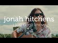 jonah hitchens, i don&#39;t know (bill withers) - the nomad sessions