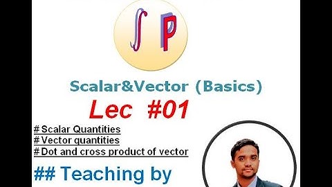 #Scalar&Vector #Ashutosh_Sir #IITBHU