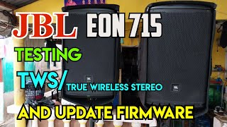 JBL EON 715 Testing TWS Or True Wireless Stereo & Update Firmware