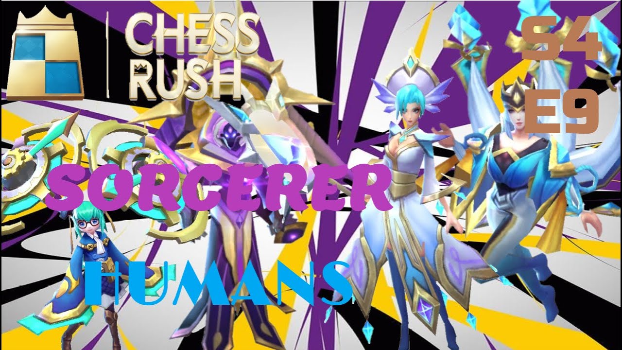 SORCERER HUMANS - CHESS RUSH S4 E9