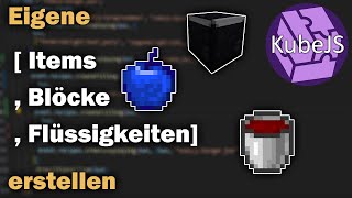 Mit KubeJS eigene Items, Blöcke und Flüssigkeiten erstellen