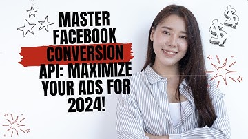 Master Facebook Conversion API: Maximize Your Ads for 2024!