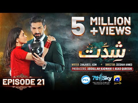 Shiddat Episode 21 Muneeb Butt - Anmol Baloch - Digitally Presented By Pel - 15Th Apr 2024