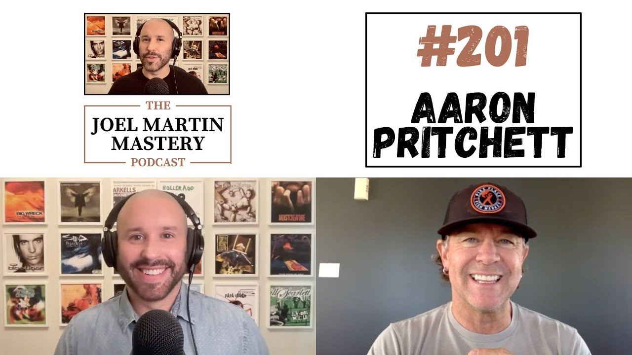 Aaron Pritchett - The Joel Martin Mastery Podcast 
