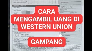 CARA MENGAMBIL UANG MELALUI WESTERN UNION DENGAN MUDAH 2021