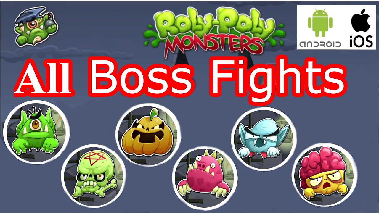 Roly Poly Monsters : All Bosses Fight