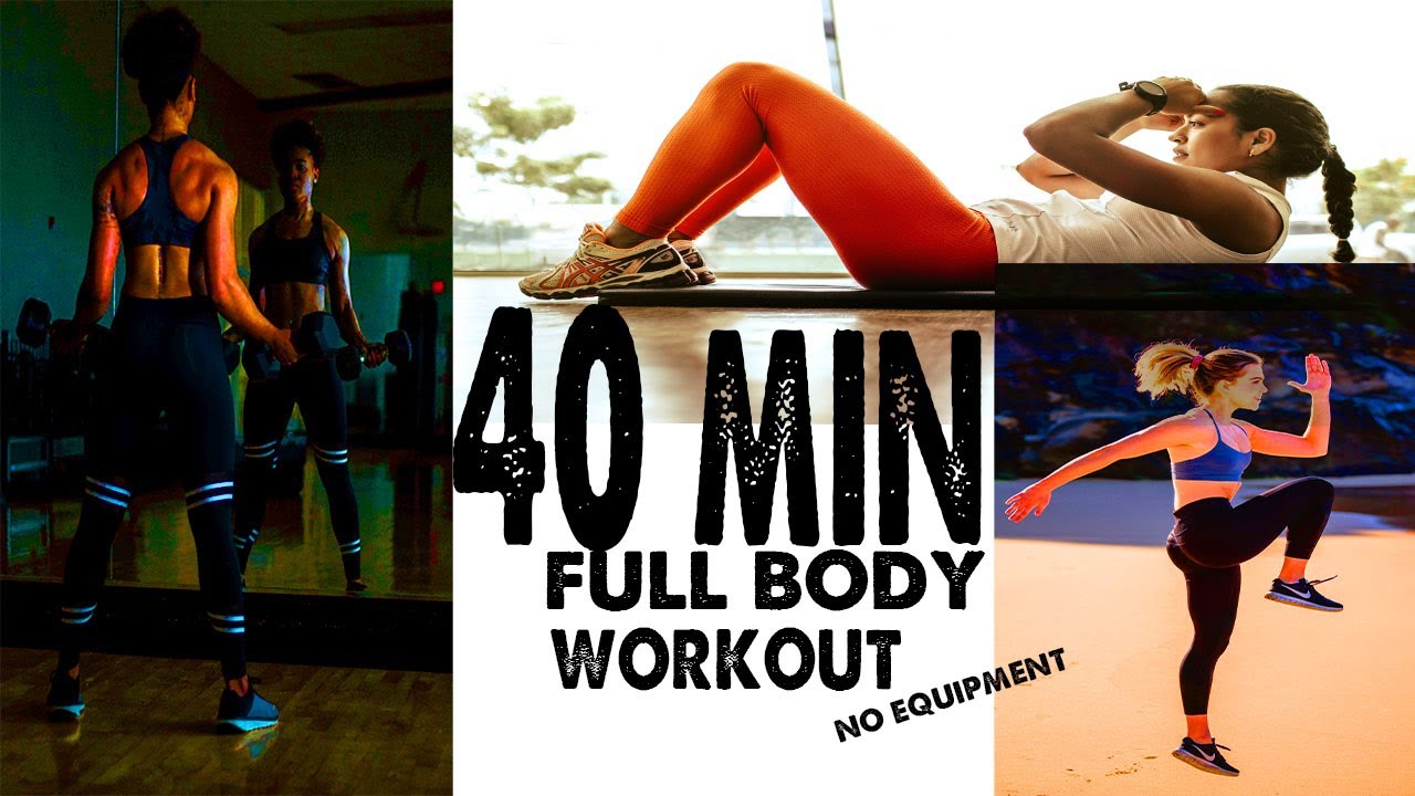 40 MIN FULL BODY WORKOUT, No Equipment / FAT BURNING YouTube